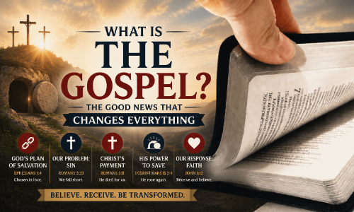 Home 6 What Is the Gospel? 7 Truths Every Christian Must Know About the Good News of Jesus Christ